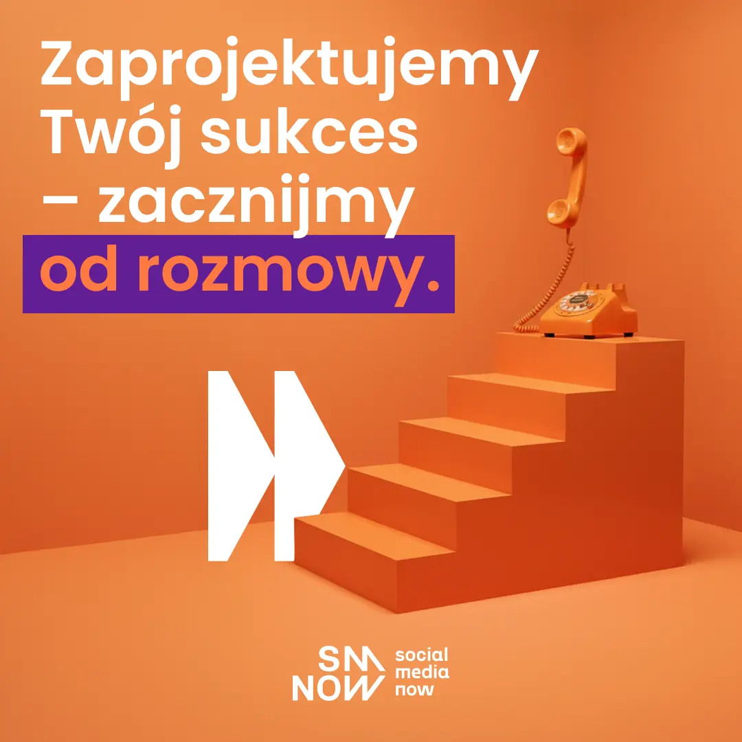 Kampania Social Media Now: telefon na schodach i hasło „Zaprojektujemy Twój sukces – zacznijmy od rozmowy”